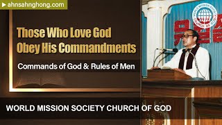  Ahnsahnghong Sermon Commands Of God Rules Of Men World Mission Society Church Of God