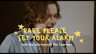 Video thumbnail of "Babe Please Set Your Alarm @ Cinelli Brothers w/ Marcelo Naves & The Tigermen"