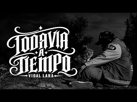 Vidal Lara - Todavía a Tiempo