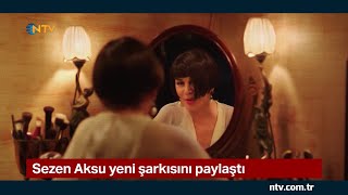 sezen aksu yeni sarkisini paylasti youtube
