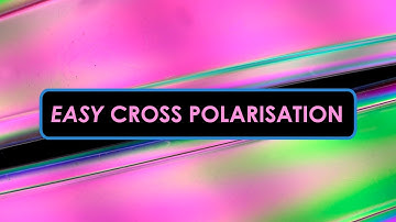 Creating Abstract Photos with EASY Cross Polarisation