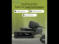 Dual band ham radio for peak performance