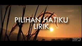 PILIHAN HATIKU (LIRIK)-LAVINA - COVER MEISITA LOMANIA