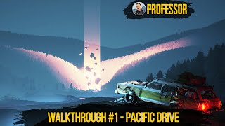 Gameplay Walkthrough Part 1 - Driving Survival Game -  Pacific Drive