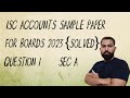 ISC account sample paper solution||part 1 ||part 1|| boards 2023||