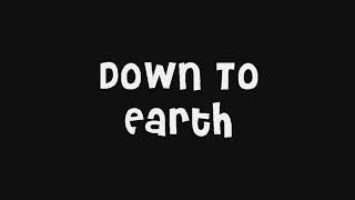 Down To Earth || Justin Beiber || Lyrics