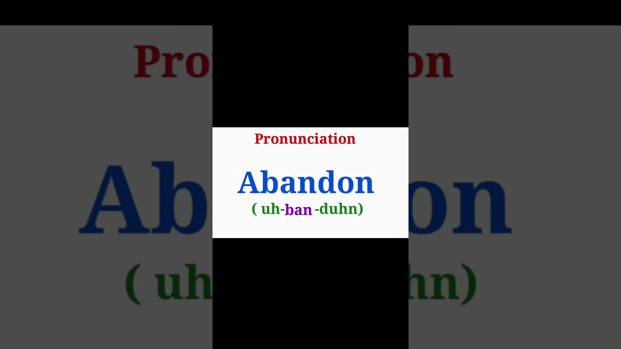 Abandon | How to Pronounce 