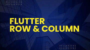 Lesson 13: Flutter Row & Column Widget | Expanded | Flutter Apps Development Course Bangla