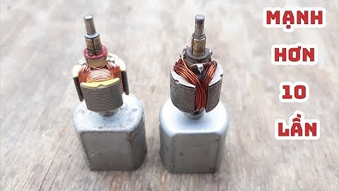 Cách độ lại motor mạnh hơn gấp 10 lần