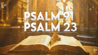 PSALM 91 AND PSALM 23: The Two Most Powerful Prayers in The Bible!