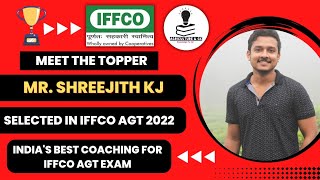 Meet The Topper of IFFCO- SHREEJITH KJ (Selected in IFFCO AGT 2022)|Success stories of iffco agt