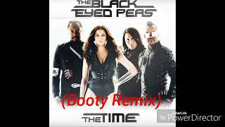 Black Eyed Peas - The Time (Booty Remix)