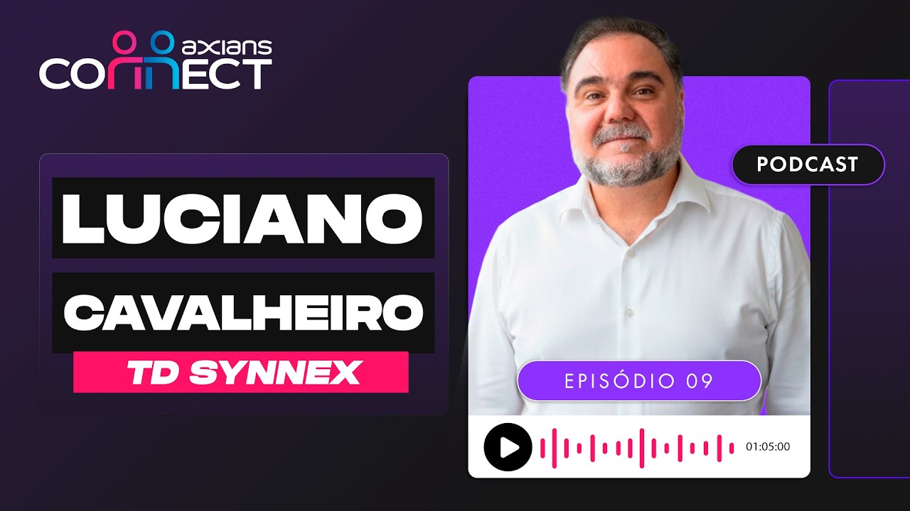 IA, automação e governança. O tripé para escalar negócios - Axians Connect #09