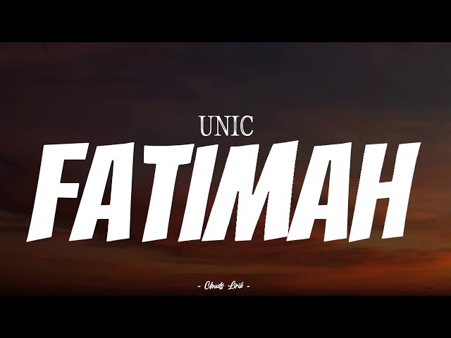 UNIC - Fatimah | ( Video Lirik ) class=