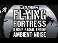 B17 sleep sounds  flying fortress  8 hour propeller engine sounds for sleeping  white noise