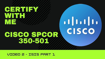 Cisco Service Provider Exam SPCOR 350-501- ISIS Configuration on IOS-XE devices.
