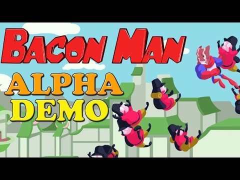 BACON MAN - Gameplay Walkthrough Letu0027s Play! - (PC) Jump Through the Sky - Alpha Demo! (HD 1080p)