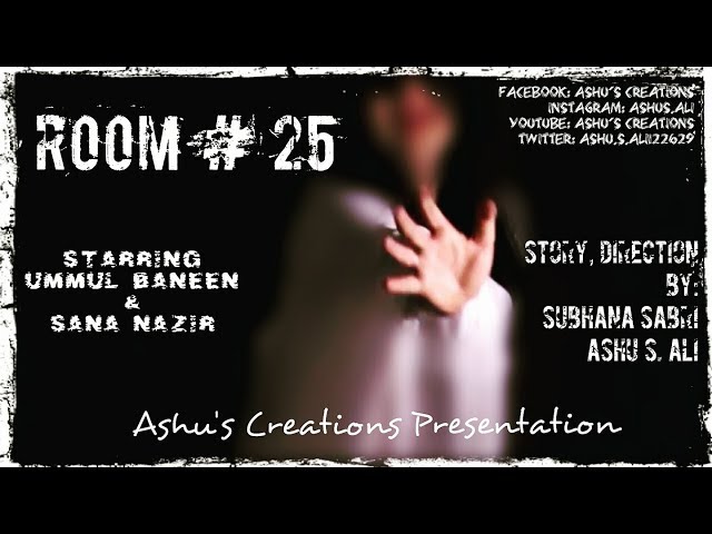 Room # 25 | Horror Shortfilm | Ashu's Creations class=