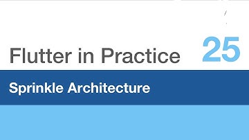 Flutter in Practice - E25: Sprinkle Architecture, The Ultimate State Solution for Flutter ?!