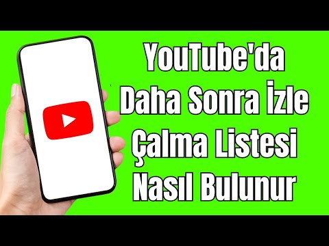 YouTube Da Daha Sonra İzle Çalma Listesi Nasıl Bulunur En Son 2025 Güncellemesi
