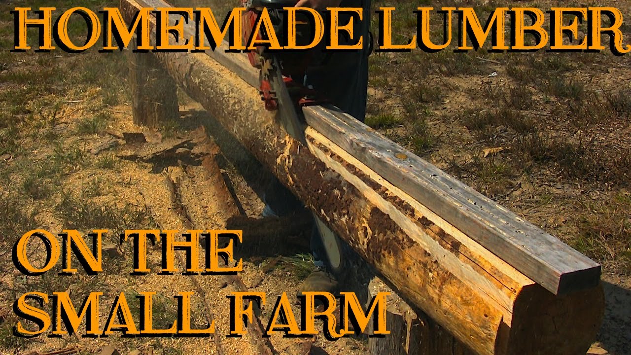 Homemade Lumber for the Small Farm or Homestead - The Farm ...