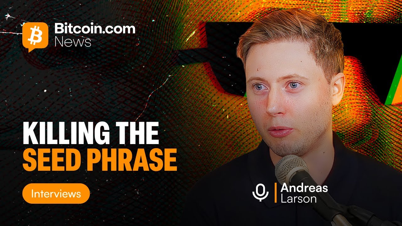 Killing the Seed Phrase: Andreas Larsson on the Future of Self-Custody