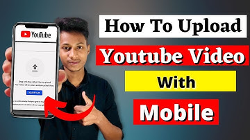 How To Upload Videos On Youtube Bangla From Mobile 2022