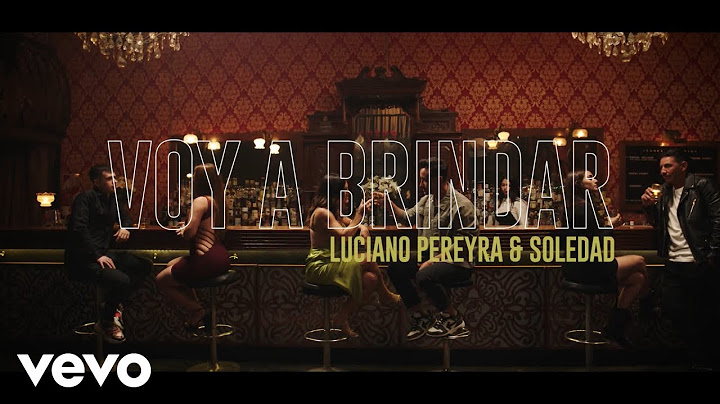 Luciano Pereyra, Soledad - Voy A Brindar