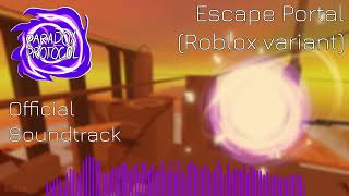 Paradox Protocol Soundtrack- Escape Portal (Roblox variant) [Roblox] #asym