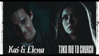 ❖ Kai & Elena || Take me to church