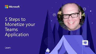 microsoft teams app camp - 5 steps to monetize your teams application