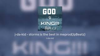 J-Da-Kid - Storms Is The Best In Meprodjpbeatz