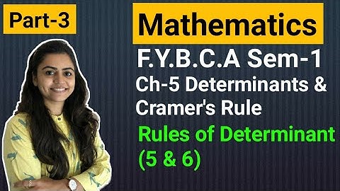 FYBCA | Mathematics | Ch-5 | Part-3 | Determinants & Cramer