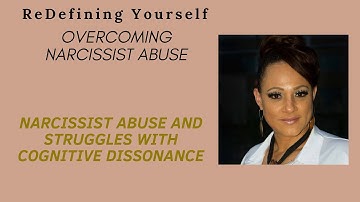 Narcissist abuse and struggles with cognitive dissonance