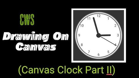 How to draw a canvas clock - part II