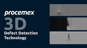 Procemex 3D Defect Detection Technology