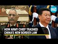 ‘Not binding on India…’: Army Chief Gen Naravane's tough stand on Beijing’s new border law explained