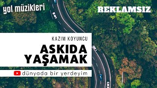 Kazım Koyuncu - Askıda Yaşamak - \