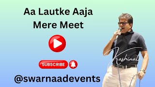 Aa Lautke Aaja Mere Meet Kashinath Sagumale Swar Naad Events Kuvega 24Feb24 Event