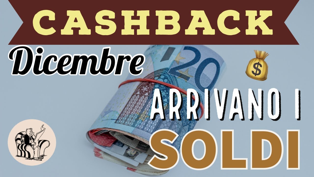 RIMBORSI CASHBACK DICEMBRE 💰 👉 Ecco quando arriveranno. YouTube