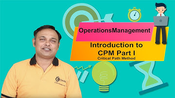 Introduction to CPM Part I - Operations Management CMA Inter