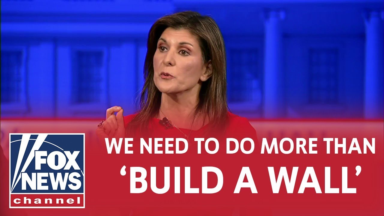 Nikki Haley details how she would tackle the border crisis