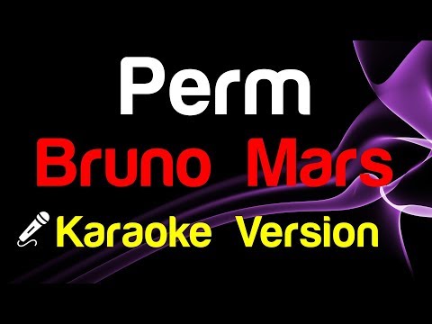 🎤 Bruno Mars – Perm Karaoke - King Of Karaoke