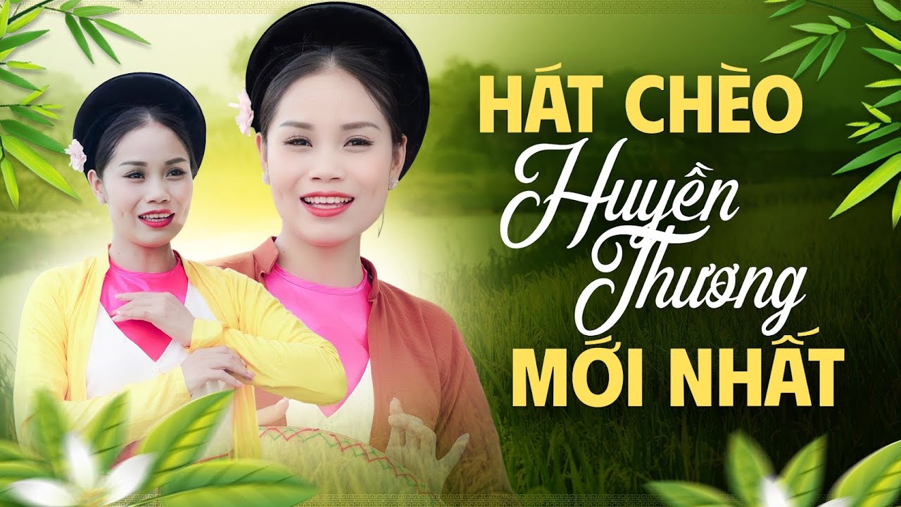 Hát Chèo NS Huyền Thương 2024 - Tuyển Chọn Những Bài Hát Chèo Mới Nhất 2024 Nghe 1 Lần Là Nhớ