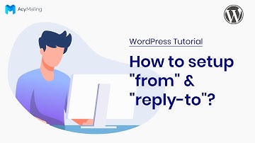 How to setup "from" & "reply-to"? | WordPress AcyMailing Tutorial