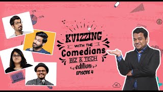 KVizzing With The Comedians - BizTech Edition | QF4 ft. Azeem, Kanan, Shreeja & Sorabh