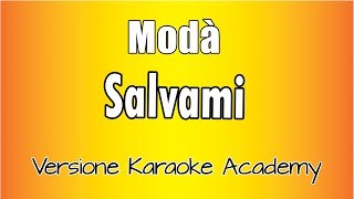 Modà - Salvami ( Versione Karaoke Academy Italia)