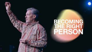 Becoming the Right Person | Pastor Derek Williams