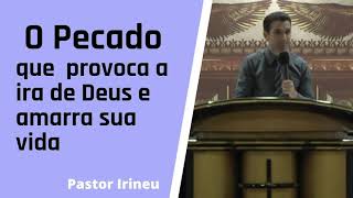 O PECADO que provoca a ira de Deus e amarra sua vida
