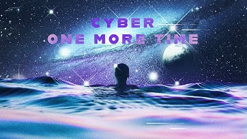 Cyber - One More Time (Official Audio)